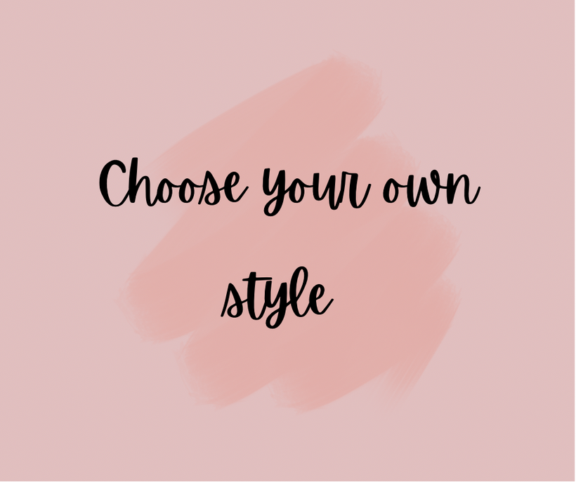 Choose Your Style