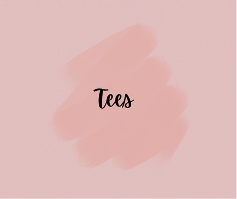 Tees