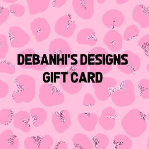 Debanhi's Designs Gift Card