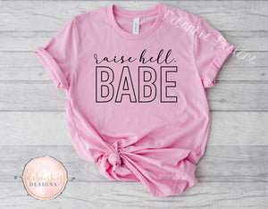 Raise hell babe T-Shirt kid/adult size