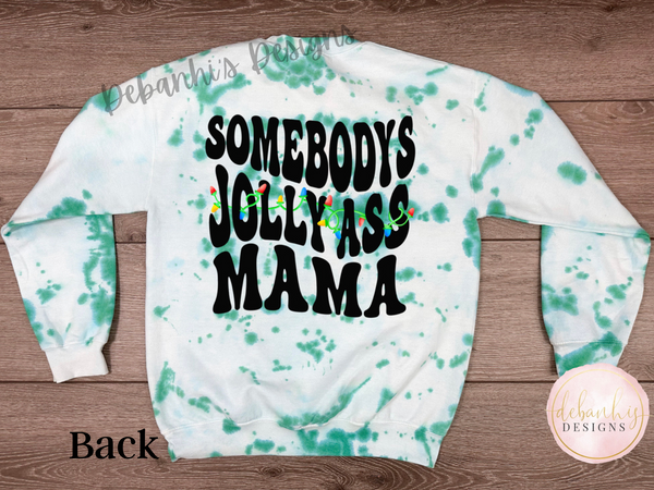 Someones jolly ass mama front & back sweatshirt